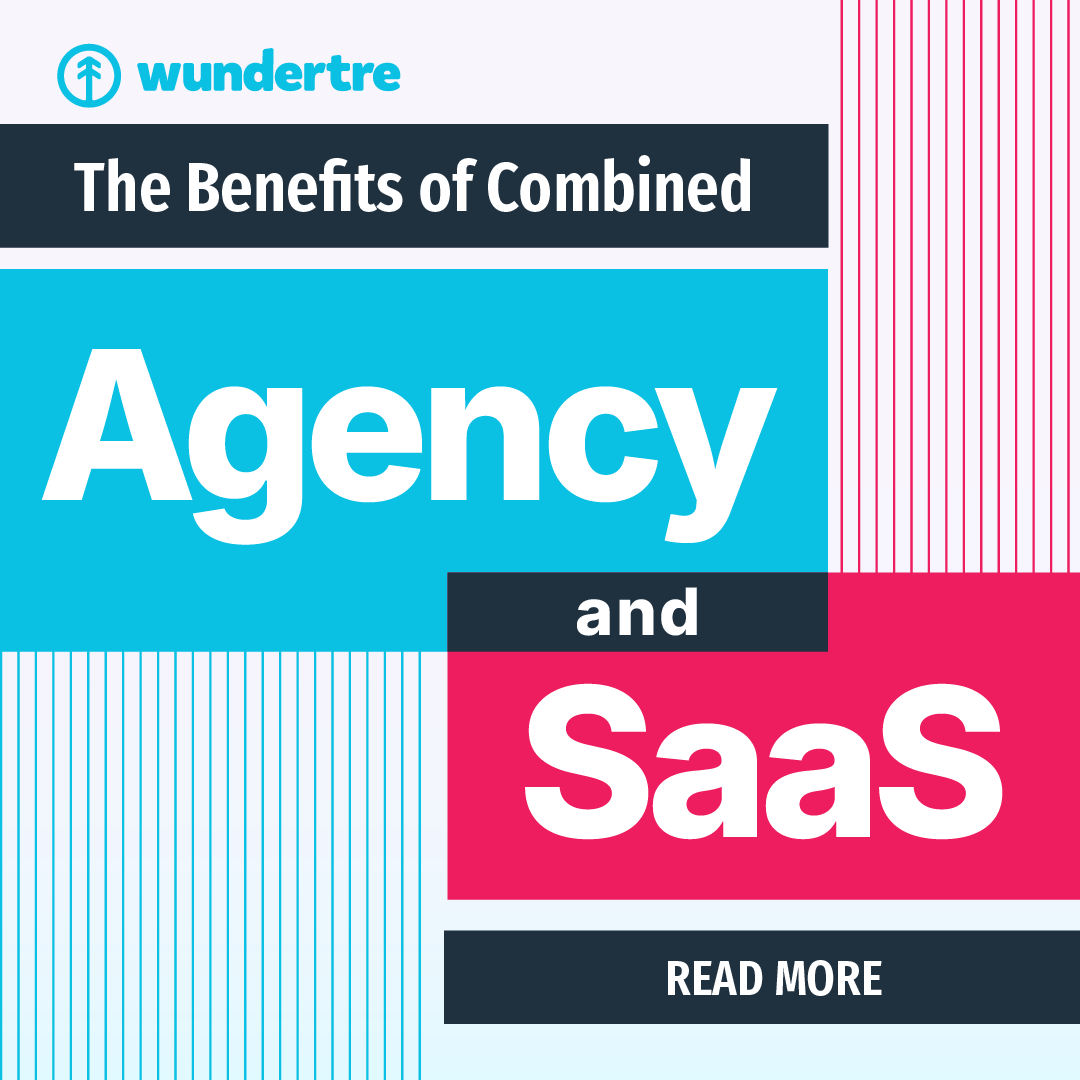 Why Agency + SaaS Beats Agency or SaaS
