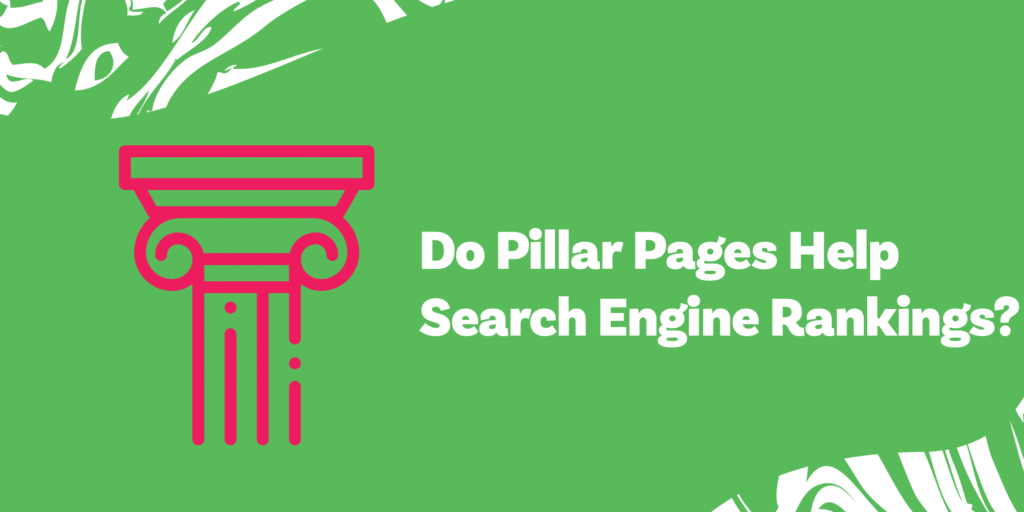 The Importance Of Pillar Pages