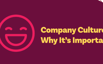 Company Culture: Why It’s So Important