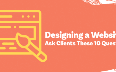 Designing a Website? Ask Clients These 10 Questions