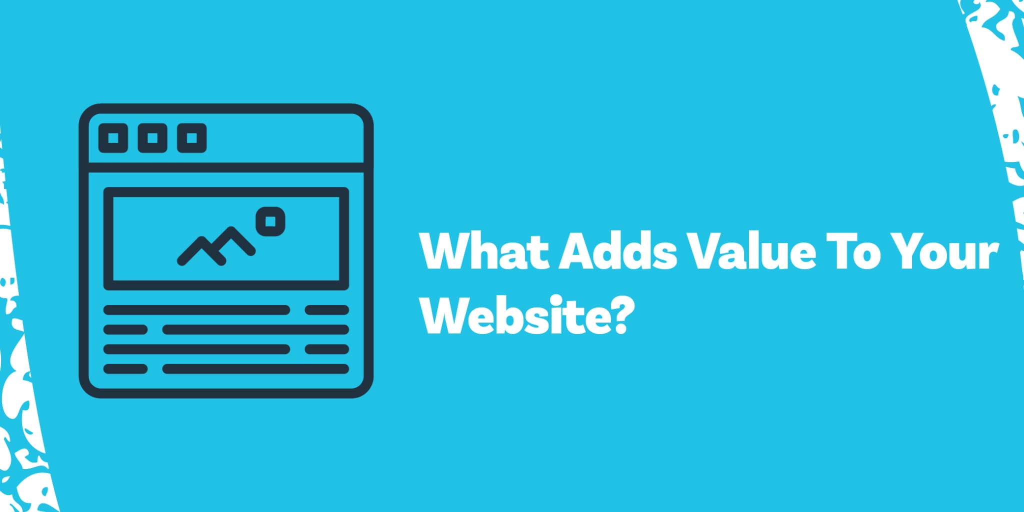 Blog Thumbnail of an website layout graphic and title "What Adds Value To Your Website?"