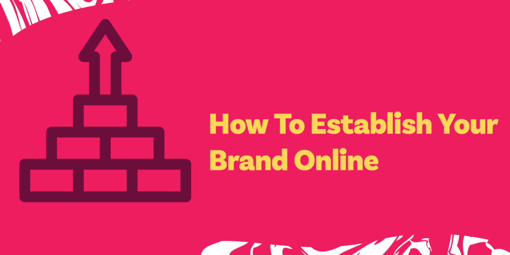 Establish Your Brand