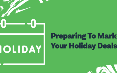 Preparing To Market Your Best Holiday Deals