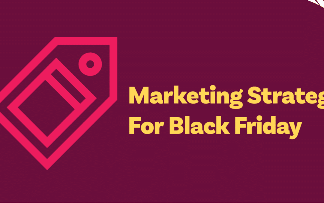 Top Marketing Strategies For Black Friday That Can Boost Business