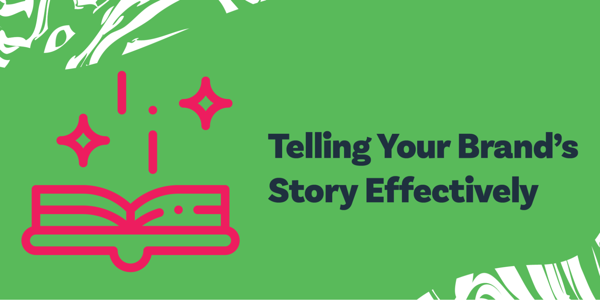 Telling Your Brand's Story Effectively