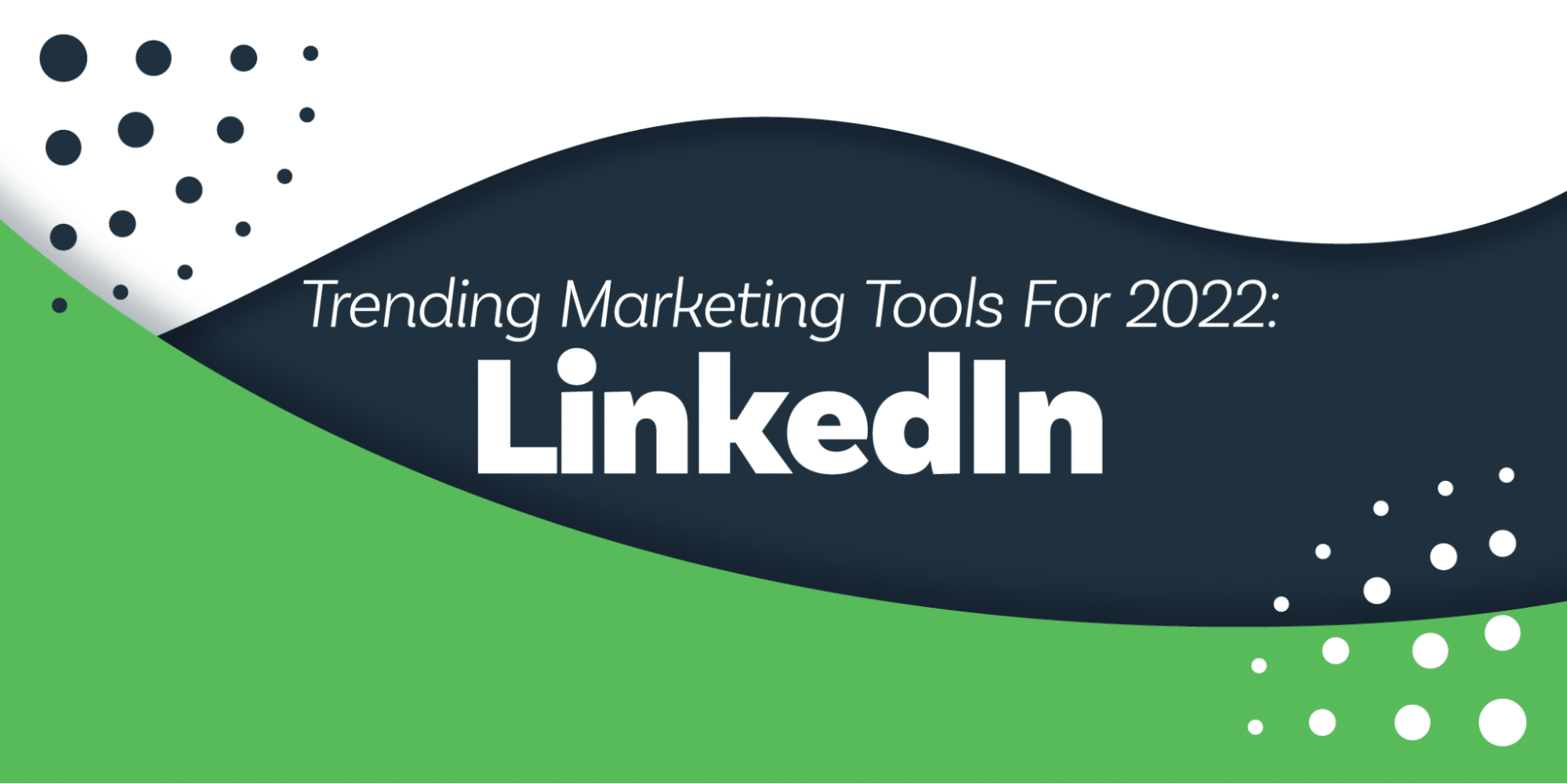 LinkedIn: Trending Marketing Tools